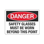 Danger Safety Glasses Must Be Worn Beyond This Point Sign